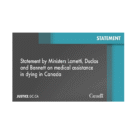 Permalink to Statement by Ministers Lametti, Duclos and Bennett on medical assistance in dying in Canada Graphic titled “Statement” with text: “Statement by Ministers Lametti, Duclos, and Bennett on medical assistance in dying in Canada.” Logos for Justice.gc.ca and Canada appear at the bottom. The background is dark gray and teal.